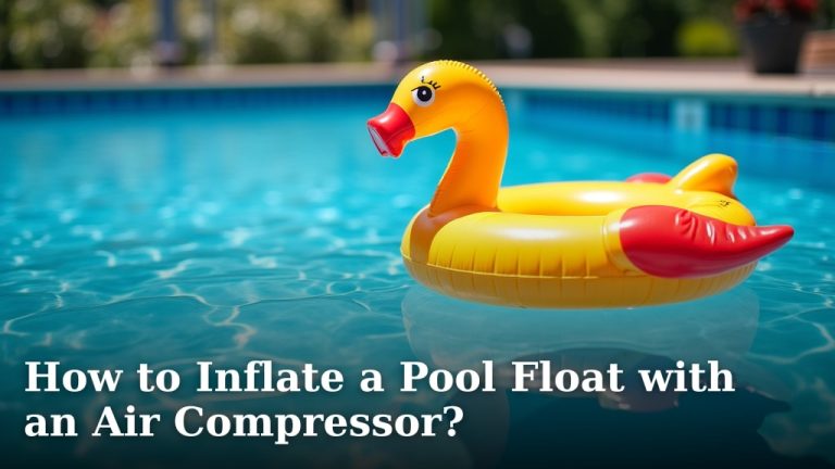 How to Inflate a Pool Float with an Air Compressor?