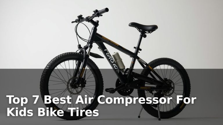 Top 7 Best Air Compressor For Kids Bike Tires